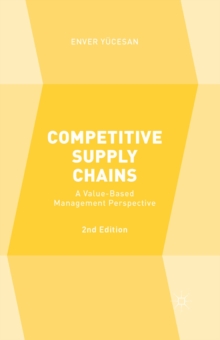 Competitive Supply Chains : A Value-Based Management Perspective