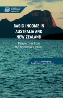 Basic Income in Australia and New Zealand : Perspectives from the Neoliberal Frontier