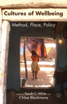 Cultures of Wellbeing : Method, Place, Policy