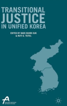 Transitional Justice in Unified Korea, Hardback Book Transitional Justice in Unified Korea, Hardback Book