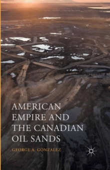 American Empire and the Canadian Oil Sands