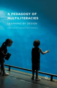 A Pedagogy of Multiliteracies : Learning by Design