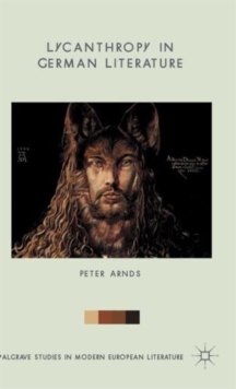 Lycanthropy in German Literature, Hardback Book Lycanthropy in German Literature, Hardback Book
