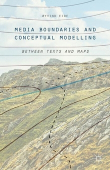 Media Boundaries and Conceptual Modelling : Between Texts and Maps