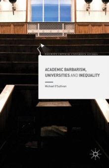 Academic Barbarism, Universities and Inequality