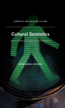 Cultural Semiotics : For a Cultural Perspective in Semiotics, Hardback Book Cultural Semiotics : For a Cultural Perspective in Semiotics, Hardback Book