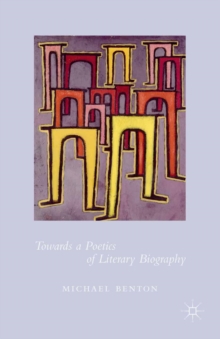 Towards a Poetics of Literary Biography