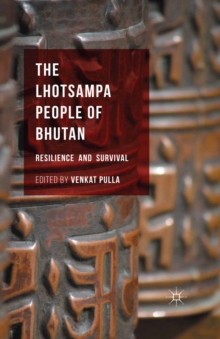 The Lhotsampa People of Bhutan : Resilience and Survival