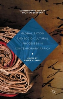 Globalization and Socio-Cultural Processes in Contemporary Africa, Hardback Book Globalization and Socio-Cultural Processes in Contemporary Africa, Hardback Book