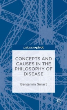 The Philosophy of Disease, Hardback Book The Philosophy of Disease, Hardback Book