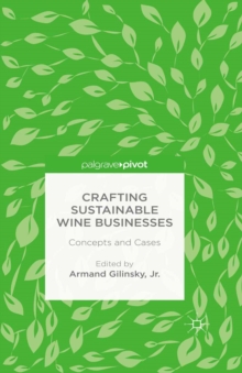 Crafting Sustainable Wine Businesses: Concepts and Cases