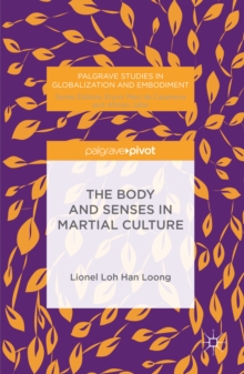 The Body and Senses in Martial Culture