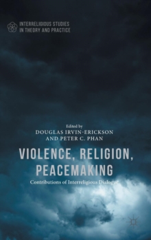 Violence, Religion, Peacemaking, Hardback Book Violence, Religion, Peacemaking, Hardback Book
