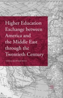 Higher Education Exchange between America and the Middle East through the Twentieth Century