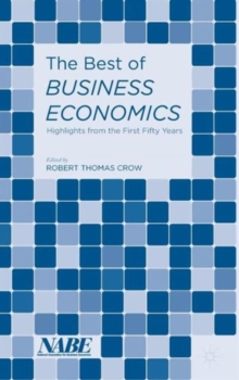 The Best of Business Economics : Highlights from the First Fifty Years, Hardback Book The Best of Business Economics : Highlights from the First Fifty Years, Hardback Book