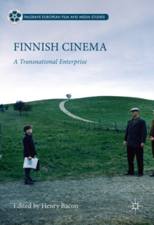 Finnish Cinema : A Transnational Enterprise