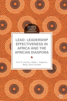 Lead: Leadership Effectiveness in Africa and the African Diaspora, Hardback Book Lead: Leadership Effectiveness in Africa and the African Diaspora, Hardback Book