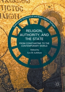 Religion, Authority, and the State : From Constantine to the Contemporary World