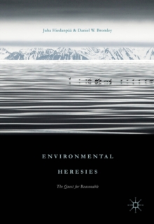 Environmental Heresies : The Quest for Reasonable