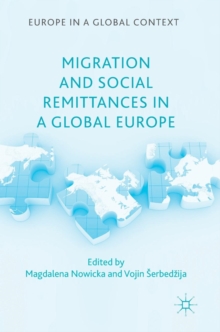 Migration and Social Remittances in a Global Europe, Hardback Book Migration and Social Remittances in a Global Europe, Hardback Book
