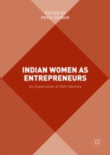 Indian Women as Entrepreneurs : An Exploration of Self-Identity