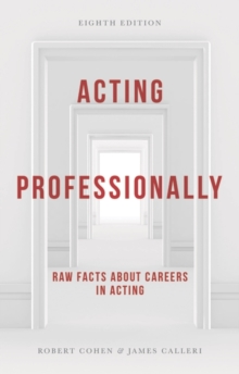 Acting Professionally : Raw Facts about Careers in Acting