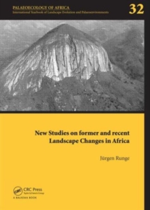 New Studies on Former and Recent Landscape Changes in Africa : Palaeoecology of Africa 32, Hardback Book New Studies on Former and Recent Landscape Changes in Africa : Palaeoecology of Africa 32, Hardback Book