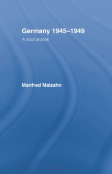 Germany 1945-1949 : A Sourcebook