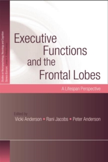 Executive Functions and the Frontal Lobes : A Lifespan Perspective