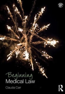 Beginning Medical Law, Paperback / softback Book Beginning Medical Law, Paperback / softback Book
