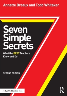 Seven Simple Secrets : What the BEST Teachers Know and Do!, Paperback / softback Book Seven Simple Secrets : What the BEST Teachers Know and Do!, Paperback / softback Book