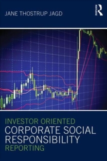 Investor Oriented Corporate Social Responsibility Reporting, Paperback / softback Book Investor Oriented Corporate Social Responsibility Reporting, Paperback / softback Book