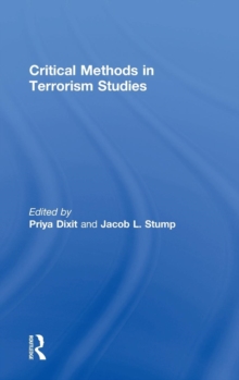 Critical Methods in Terrorism Studies, Hardback Book Critical Methods in Terrorism Studies, Hardback Book