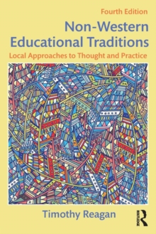 Non-Western Educational Traditions : Local Approaches to Thought and Practice