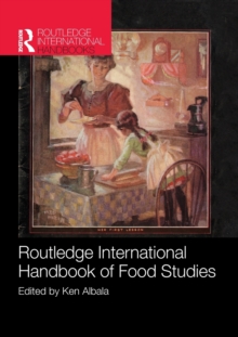 Routledge International Handbook of Food Studies, Paperback / softback Book Routledge International Handbook of Food Studies, Paperback / softback Book