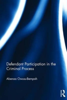 Defendant Participation in the Criminal Process, Hardback Book Defendant Participation in the Criminal Process, Hardback Book