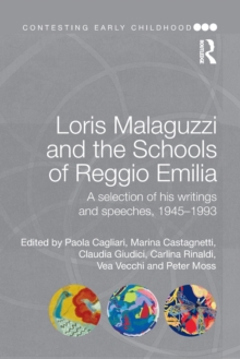 Loris Malaguzzi and the Schools of Reggio Emilia : A selection of his writings and speeches, 1945-1993, Paperback Book Loris Malaguzzi and the Schools of Reggio Emilia : A selection of his writings and speeches, 1945-1993, Paperback Book