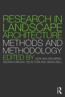 Research in Landscape Architecture : Methods and Methodology