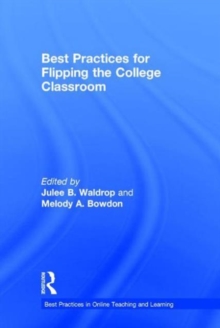 Best Practices for Flipping the College Classroom, Hardback Book Best Practices for Flipping the College Classroom, Hardback Book