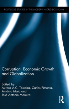 Corruption, Economic Growth and Globalization, Hardback Book Corruption, Economic Growth and Globalization, Hardback Book