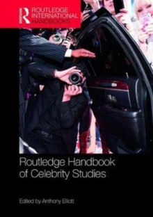 Routledge Handbook of Celebrity Studies, Hardback Book Routledge Handbook of Celebrity Studies, Hardback Book