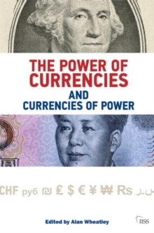 The Power of Currencies and Currencies of Power, Paperback / softback Book The Power of Currencies and Currencies of Power, Paperback / softback Book
