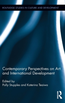 Contemporary Perspectives on Art and International Development, Hardback Book Contemporary Perspectives on Art and International Development, Hardback Book