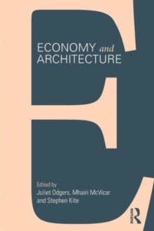 Economy and Architecture, Paperback / softback Book Economy and Architecture, Paperback / softback Book