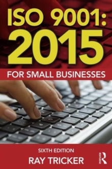 ISO 9001:2015 for Small Businesses, Paperback Book ISO 9001:2015 for Small Businesses, Paperback Book