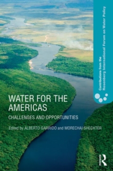 Water for the Americas : Challenges and Opportunities, Hardback Book Water for the Americas : Challenges and Opportunities, Hardback Book