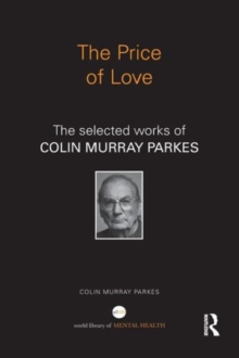 The Price of Love : The selected works of Colin Murray Parkes