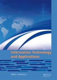 Information Technology and Applications : Proceedings of the 2014 International Conference on Information technology and Applications (ITA 2014), Xian, China, 8-9 August 2014, Hardback Book Information Technology and Applications : Proceedings of the 2014 International Conference on Information technology and Applications (ITA 2014), Xian, China, 8-9 August 2014, Hardback Book
