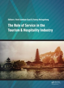The Role of Service in the Tourism & Hospitality Industry : Proceedings of the Annual International Conference on Management and Technology in Knowledge, Service, Tourism & Hospitality 2014 (SERVE 201, Hardback Book The Role of Service in the Tourism & Hospitality Industry : Proceedings of the Annual International Conference on Management and Technology in Knowledge, Service, Tourism & Hospitality 2014 (SERVE 201, Hardback Book