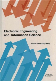 Electronic Engineering and Information Science : Proceedings of the International Conference of Electronic Engineering and Information Science 2015 (ICEEIS 2015), January 17-18, 2015, Harbin, China, Hardback Book Electronic Engineering and Information Science : Proceedings of the International Conference of Electronic Engineering and Information Science 2015 (ICEEIS 2015), January 17-18, 2015, Harbin, China, Hardback Book